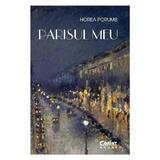 Parisul meu - Horea Porumb, editura Corint