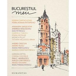 Bucurestiul meu, editura humanitas