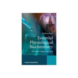 Essential Physiological Biochemistry, editura Bertrams Print On Demand