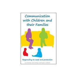 Communicating with Children and their Families: Responding t, editura Open University Press