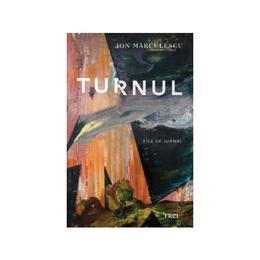 Turnul - ion marculescu, editura trei