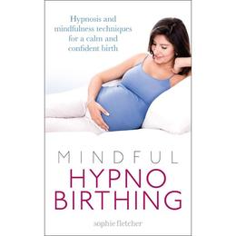Mindful Hypnobirthing, editura Vermilion