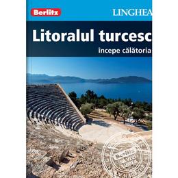 Litoralul turcesc. incepe calatoria - berlitz, editura linghea