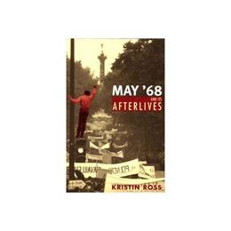 May &#039;68 and Its Afterlives, editura University Of Chicago Press