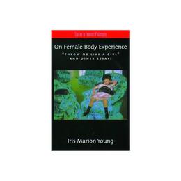 On Female Body Experience, editura Oxford University Press Academ