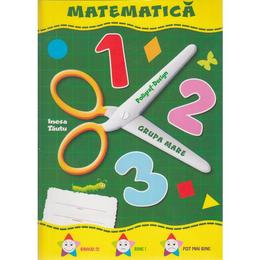 Matematica Grupa mare 5-6 ani (mapa) - Inesa Tautu, editura Dorinta