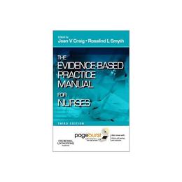 Evidence-Based Practice Manual for Nurses, editura Elsevier Churchill Livingstone