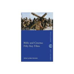Bible and Cinema: Fifty Key Films, editura Taylor & Francis