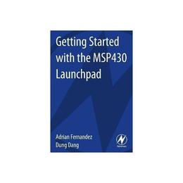 Getting Started with the MSP430 Launchpad, editura Elsevier Science & Technology