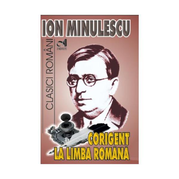 Corigent la limba romana - Ion Minulescu, editura Andreas