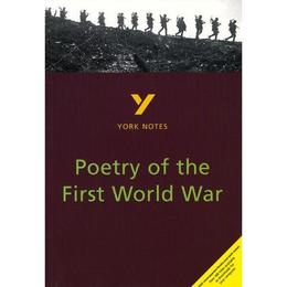 Poetry of the First World War: York Notes for GCSE, editura Pearson Longman York Notes