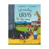 Cel mai fain urias din oras - Julia Donaldson, Axel Scheffler, editura Cartea Copiilor