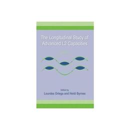 Longitudinal Study of Advanced L2 Capacities, editura Bertrams Print On Demand