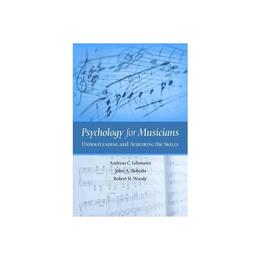 Psychology for Musicians, editura Oxford University Press Academ