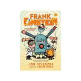 Frank Einstein si acceleratorul de creiere - Jon Scieszka, editura Pandora