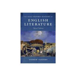 Short Oxford History of English Literature, editura Oxford University Press Academ