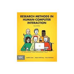 Research Methods in Human-Computer Interaction, editura Morgan Kaufmann