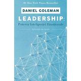 Leadership: Puterea inteligentei emotionale - Daniel Goleman, editura Curtea Veche