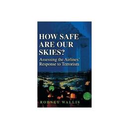 How Safe Are Our Skies?, editura Bertrams Print On Demand