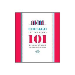 Chicago by the Book, editura University Of Chicago Press