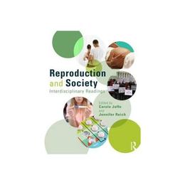 Reproduction and Society: Interdisciplinary Readings, editura Taylor & Francis