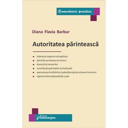 Autoritatea parinteasca - diana flavia barbur, editura hamangiu