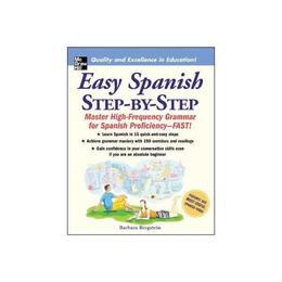 Easy Spanish Step-By-Step, editura Mcgraw-hill Professional