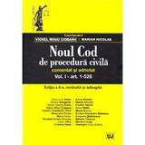 Noul Cod de procedura civila comentat si adnotat. Vol. I: art. 1-526. Ed. 2 - Viorel Mihai Ciobanu, Marian Nicolae, editura Universul Juridic