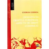 Donatia in dreptul european. Aspecte de drept comparat - Codrin Codrea, editura Universul Juridic
