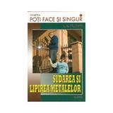 Sudarea si lipirea metalelor - Fl.M. Valceanu, editura Mast