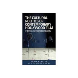 Cultural Politics of Contemporary Hollywood Film, editura Manchester University Press