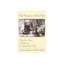 Presence of the Past, editura Columbia University Press