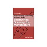 Engineering Drawing for Manufacture, editura Elsevier Science & Technology