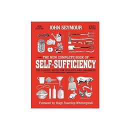 New Complete Book of Self-Sufficiency, editura Dorling Kindersley