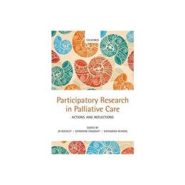 Participatory Research in Palliative Care, editura Oxford University Press Academ