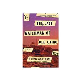 Last Watchman of Old Cairo, editura Random House Usa Inc