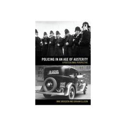 Policing in an Age of Austerity, editura Taylor & Francis