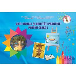 Arte vizuale si abilitati practice - Clasa 1 - Adina Grigore, Cristina Ipate-Toma, Claudia Negritoiu, editura Ars Libri