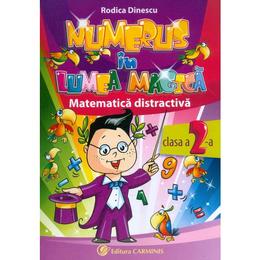 Numerus in lumea magica. Matematica distractiva Cls 2 - Rodica Dinescu, editura Carminis