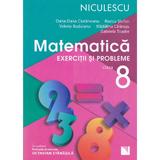 Matematica - Clasa a 8-a - Exercitii si probleme - Oana-Dana Cioraneanu, Rozica Stefan, editura Niculescu