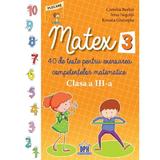 Matematica - Clasa 3 - Matex 3. 40 de teste - Camelia Burlan, Irina Negoita, editura Didactica Publishing House
