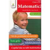 Matematica - Clasa a 4-a. Ed. actualizata - Eduard Dancila, Ioan Dancila, editura Gama