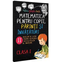 Matematica pentru copii, parinti si invatatori cls 1 Caietul II - Valeria Georgeta Ionita, editura Letras