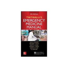 Tintinalli's Emergency Medicine Manual, Eighth Edition, editura Mcgraw-hill Professional