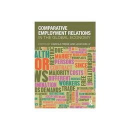 Comparative Employment Relations in the Global Economy, editura Taylor & Francis