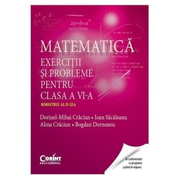 Matematica cls 6 - Exercitii si probleme - sem 2 - Dorinel-Mihai Craciun, editura Corint