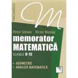 Memorator matematica cls 9-12: Geometrie, analiza - Petre Simion, Victor Nicolae, editura Niculescu