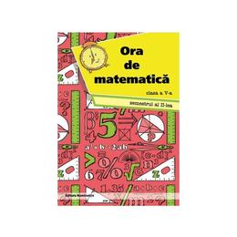 Ora de matematica - clasa 5 - semestrul 2 - petre nachila, editura nomina