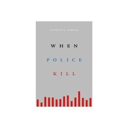 When Police Kill, editura Harvard University Press