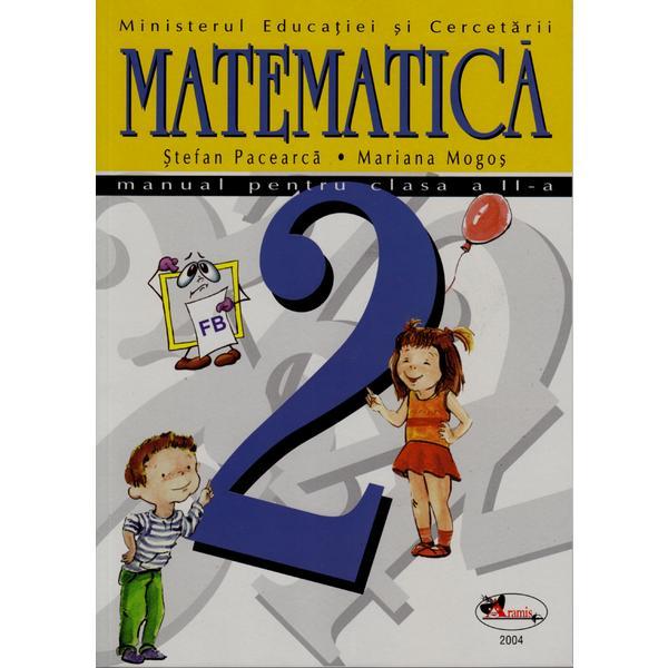 Matematica Cls 2 - Stefan Pacearca, Mariana Mogos, editura Aramis
